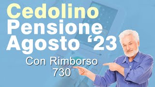 CEDOLINO della PENSIONE Inps di Agosto 2023 con Rimborso 730 [upl. by Harlan]