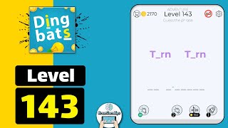 Dingbats Level 143 Trn Trn Walkthrough [upl. by Anne-Corinne]