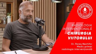 RADIOLOGIA INTERVENȚIONALĂ CHIRURGIA VIITORULUI  Dr Rareș Nechifor [upl. by Ellmyer]