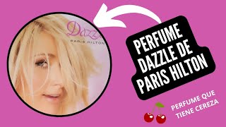 PERFUME QUE TIENE🍒CEREZA🍒DAZZLE DE PARIS HILTON maritzanussa6794 [upl. by Alekin216]