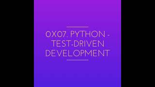 0x07 Python  Testdriven development [upl. by Asir]