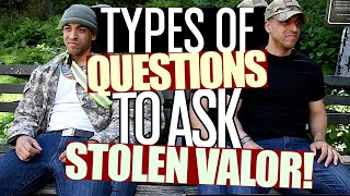 Types Of Questions To Ask Stolen Valor [upl. by Yggam]