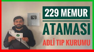 ADALET BAKANLIĞI YENİ ATAMA  229 ATAMA MÜJDESİ  ADLİ TIP KURUMU KPSS 70 PUANLA MEMUR ALIMI [upl. by Devy]