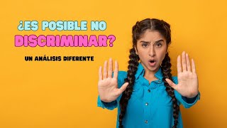 ¿Es posible no discriminar [upl. by Coriss]