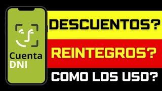 ✅ Como funcionan los Descuentos y Reintegros en Cuenta DNI para aprovecharlos al maximo [upl. by Roumell]