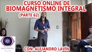 Biomagnetismo Integral Curso completo Parte 62  Alejandro Lavín [upl. by Enrichetta378]