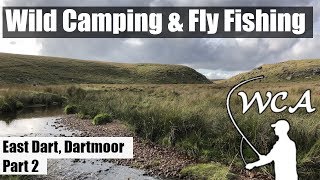 Fly Fishing on Dartmoor  First Solo Wild Camp and East Dart Fly Fishing  Part 2 [upl. by Cruz]