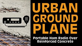 Urban Ground Plane  HF Vertical Antenna Over Concrete [upl. by Ruamaj793]