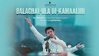 Balaghal Ula Bi Kamaalihi  Ali Zafar  Naat [upl. by Ecniuq444]