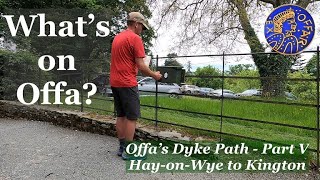 Whats on Offa  Offas Dyke Path  Part V HayonWye to Kington [upl. by Maxama539]