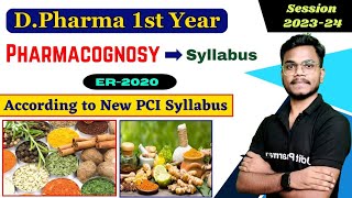 Pharmacognosy Syllabus Session 2023 24 । DPharma 1st Year Syllabus । New PCI Syllabus ER2020 [upl. by Scevo]