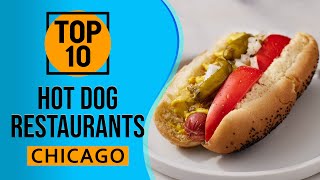 Top 10 Best Hot Dog Restaurants in Chicago [upl. by Nnaeed]