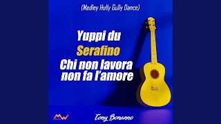 Yuppi du  Serafino  Chi non lavora non fa lamore Medley Hully Gully Dance [upl. by Roberta515]