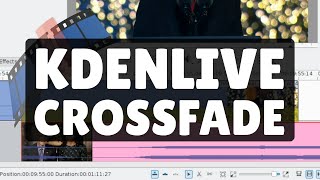 Kdenlive Transition CrossFade HowTo [upl. by Lauren]