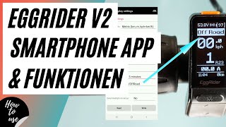 Eggrider V2 EBike Display  Smartphone App  Funktionen [upl. by Tihom]