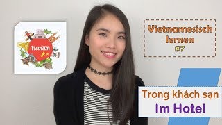 Vietnamesisch lernen 🌟 7  Trong khách sạn  Im Hotel  Tam Nguyen [upl. by Eidahs]