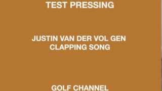 Justin Van Der Vol Gen The Clapping Song Golf Channel [upl. by Sachs]