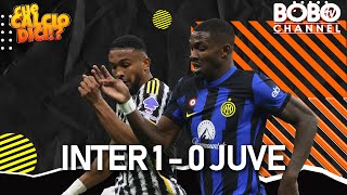 INTER 1  0 JUVENTUS  Allungo Scudetto  Che Calcio Dici [upl. by Will206]