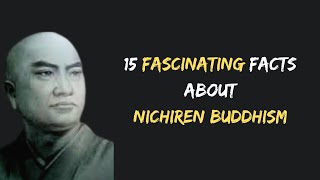 15 Fascinating Facts About Nichiren Buddhism [upl. by Cassaundra]