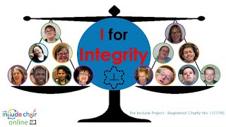 Integrity Song  The Include Choir [upl. by Nogras]