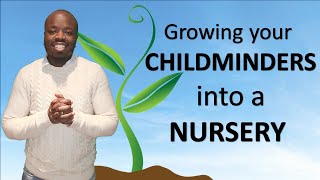 Growing from a childminders to a nursery  A childminders guide to opening a nursery in UK [upl. by Meggy]