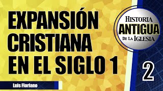 La expansión del Cristianismo en el siglo I [upl. by Hamlen563]