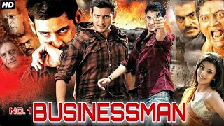 No1 Businessman Mahesh babu movie hindi fact and story south indian movies explained [upl. by Luce]