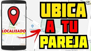 😱📱🌎UBICA EL MÓVIL DE TU PAREJA EN TIEMPO REAL CON ESTA INCREÍBLE APP 😱📱🌎 [upl. by Rocray431]