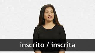 How to pronounce INSCRITO  INSCRITA in Latin American Spanish [upl. by Friedman]