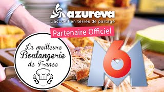 La Meilleure Boulangerie de France M6  Azureva partenaire officiel [upl. by Lenee]