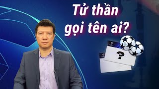 Kết quả bốc thăm Champions League Tử thần gọi tên ai Real Madrid đủ sức vô địch  BLV Quang Huy [upl. by Honoria]