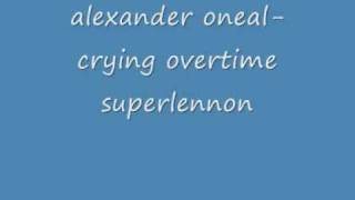 alexander oneal crying overtime [upl. by Aseeral]