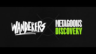 GAME DISCOVERY  WANDERERS MetaGoonsTV GAM3Sgg [upl. by Ayotal]