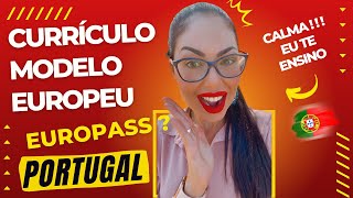 Como fazer o Currículo EUROPASS Portugal  cv EuropassTutorial Completo 2022  Camila Placidi [upl. by Idonna]