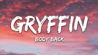 Gryffin  Body Back Lyrics ft Maia Wright [upl. by Anilosi282]