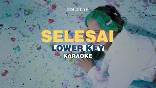 KARAOKE Idgitaf  Selesai LOWER KEY [upl. by Sev]