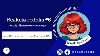 6 Reakcja redoks metodą bilansu elektronowego [upl. by Nediarb]