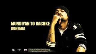 BOHEMIA  Mundiyan To Bachke Official Audio Viral Hit [upl. by Joella993]