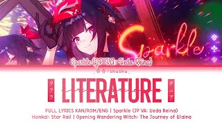 「Literature リテラチュア – Sparkle JP VA Ueda Reina」✦『Full Lyrics KANROMENG』✧【Honkai Star Rail】 [upl. by Kasey]