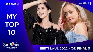 Eesti Laul 2022  Quarter Final 3 my top 10 Eurovision Estonia [upl. by Gem298]