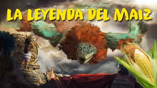 LA LEYENDA DEL MAIZ mitología Azteca [upl. by Weiner]