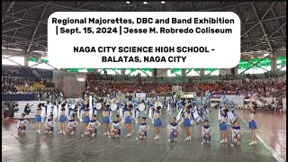 Regional Majorettes DBC and Band Exhibition  NAGA CITY SCIENCE HIGH SCHOOL BALATAS NAGA CITY [upl. by Rauch193]