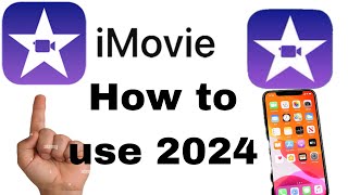 How to use amp edit your videos using iMovie 2024 iPhone edition NEW [upl. by Edahsalof]