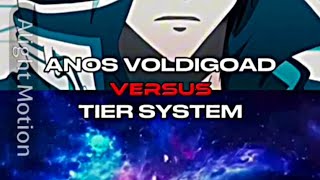 Anos Voldigoad vs Tier System [upl. by Aileen710]