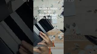 RYZEN 5 7600X 6C 12T BUDGET BEAST CPU FOR AM5 amdprocessor gamingcpu ryzen unboxing shorts pc [upl. by Imas]