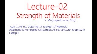 HomogeneousIsotropicAnistropicOrthotropic  Strength of Materials L02  Mechtube India [upl. by Namie286]