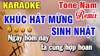 Karaoke Khúc Hát Mừng Sinh Nhật Remix  Tone Nam  Phan Đình Tùng   Huỳnh Lê [upl. by Apilef713]