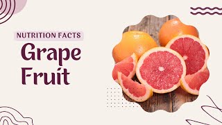 Nutrition Facts of Grapefruit [upl. by Ahtan]