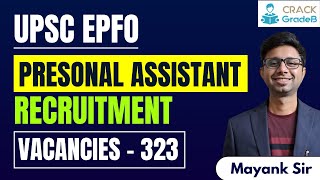 UPSC EPFO Personal Assistant Advertisement For 323 Vacancies [upl. by Retsam]