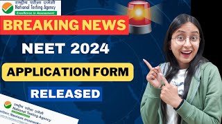 NEET 2024 APPLICATION FORM Out   REGISTRATION Start🔥 [upl. by Hasin]